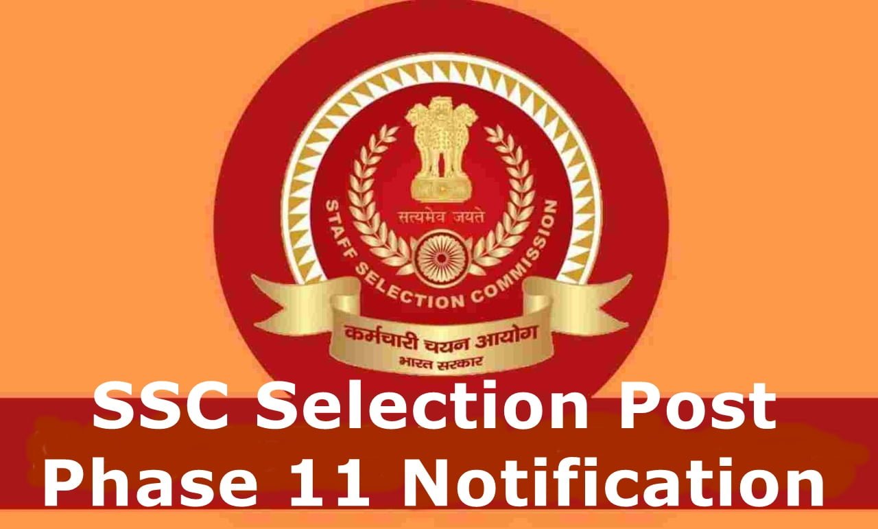 Ssc Selection Post Phase 11 Notification 2023 Exam Date And Syllabus 3665