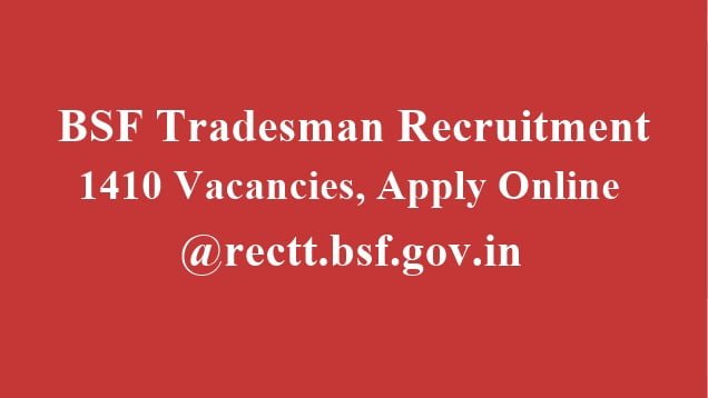 BSF Tradesman Recruitment 2023, 1410 Vacancies, Direct Link @rectt.bsf.gov.in