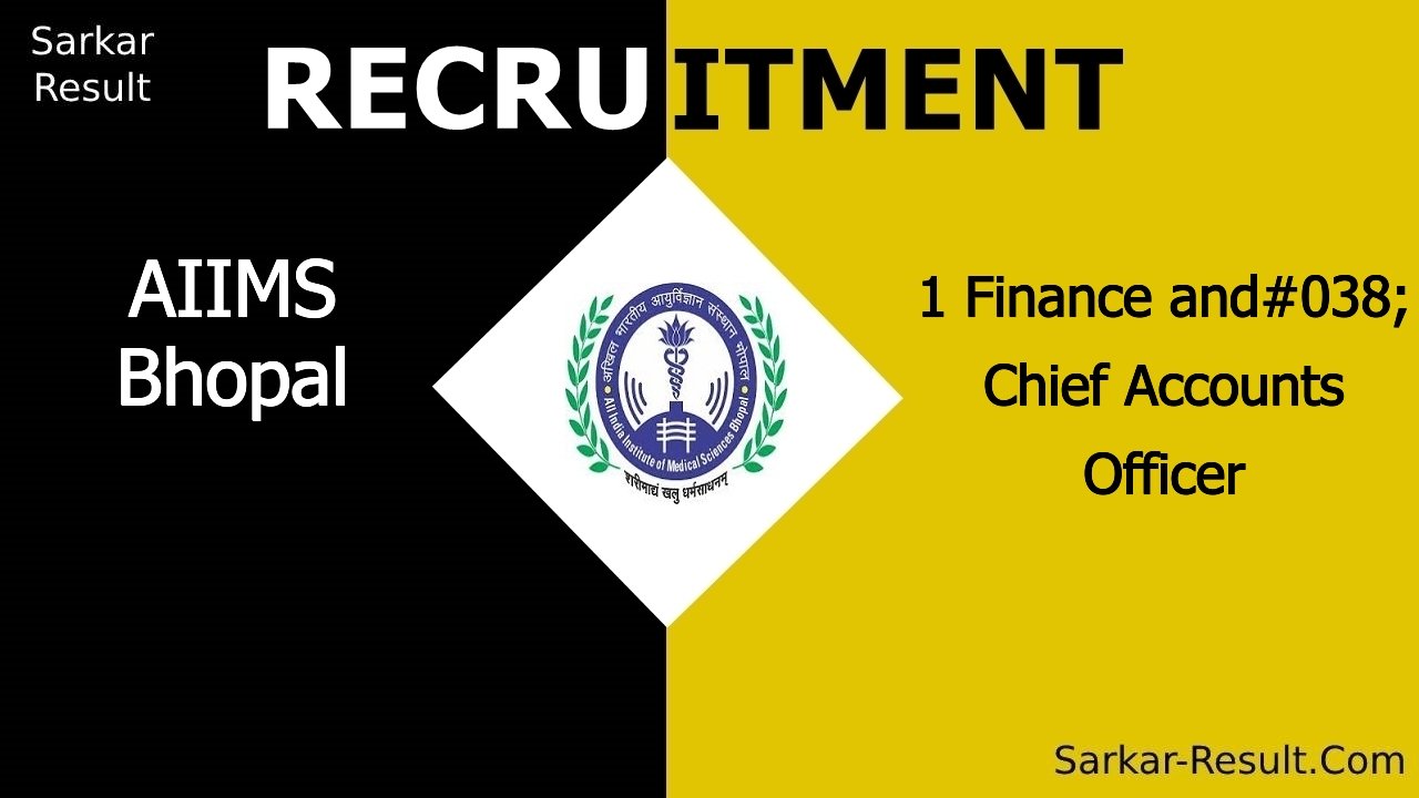 aiims bhopal recruitment 2024 apply offline for 1 finance chief accounts officer out