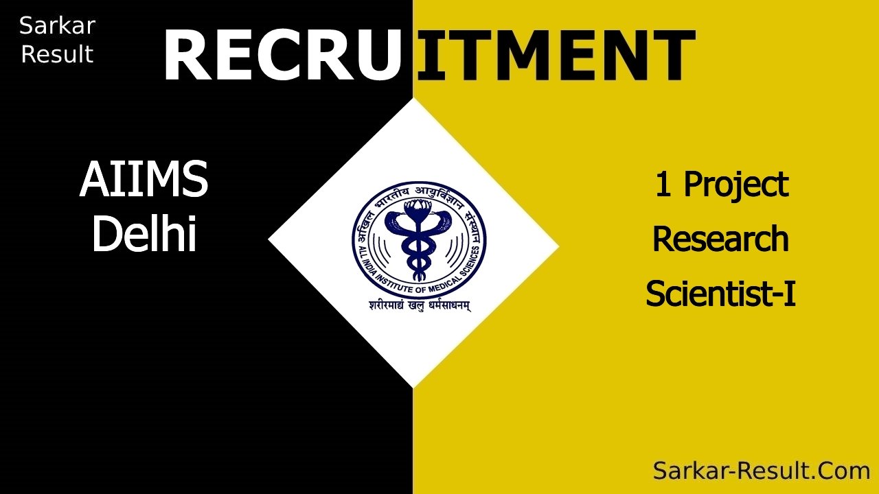 aiims delhi recruitment 2024 apply for 1 project research scientist i 2 out