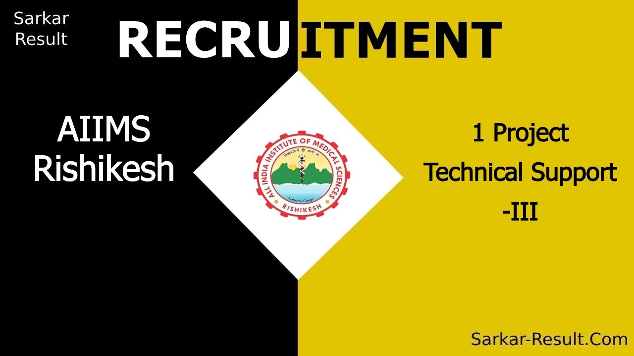 aiims rishikesh recruitment 2024 apply for 1 project technical support iii out