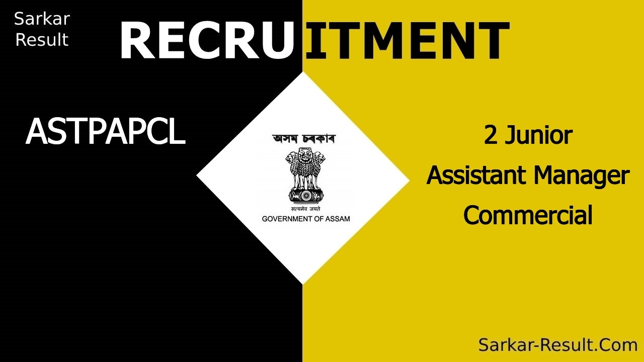 astpapcl recruitment 2024 apply online for 2 junior assistant manager commercial out