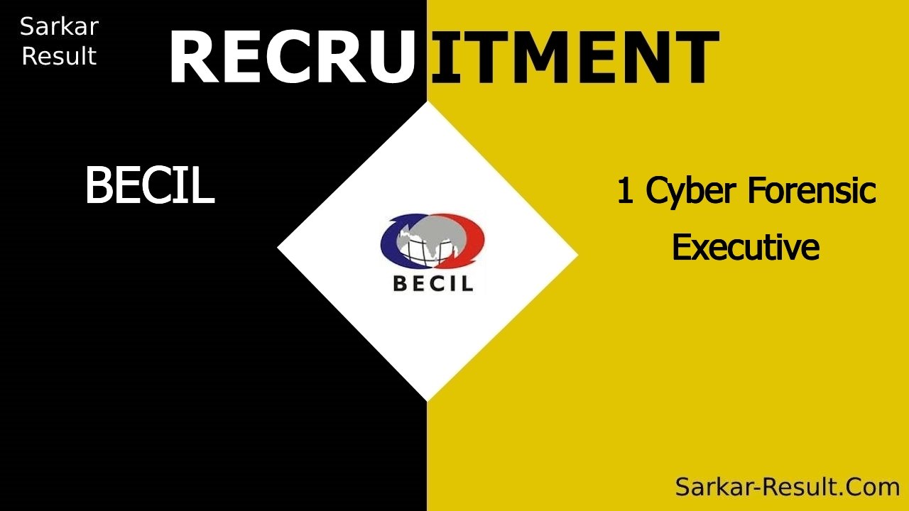 becil recruitment 2024 apply for 1 cyber forensic executive out