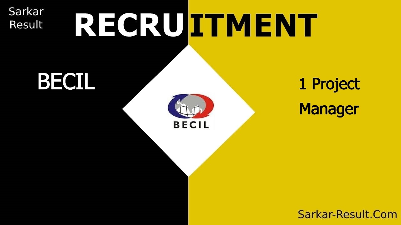 becil recruitment 2024 apply offline for 1 project manager 2 out