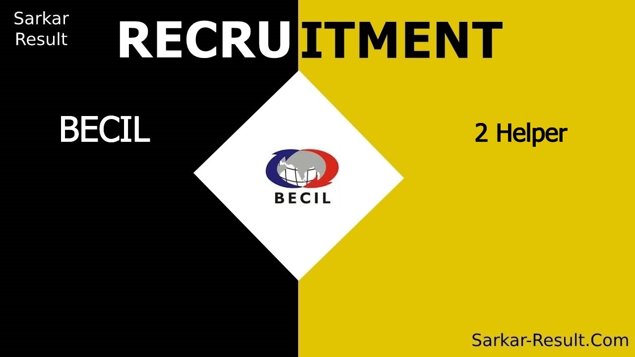 becil recruitment 2024 apply online for 2 helper out 1