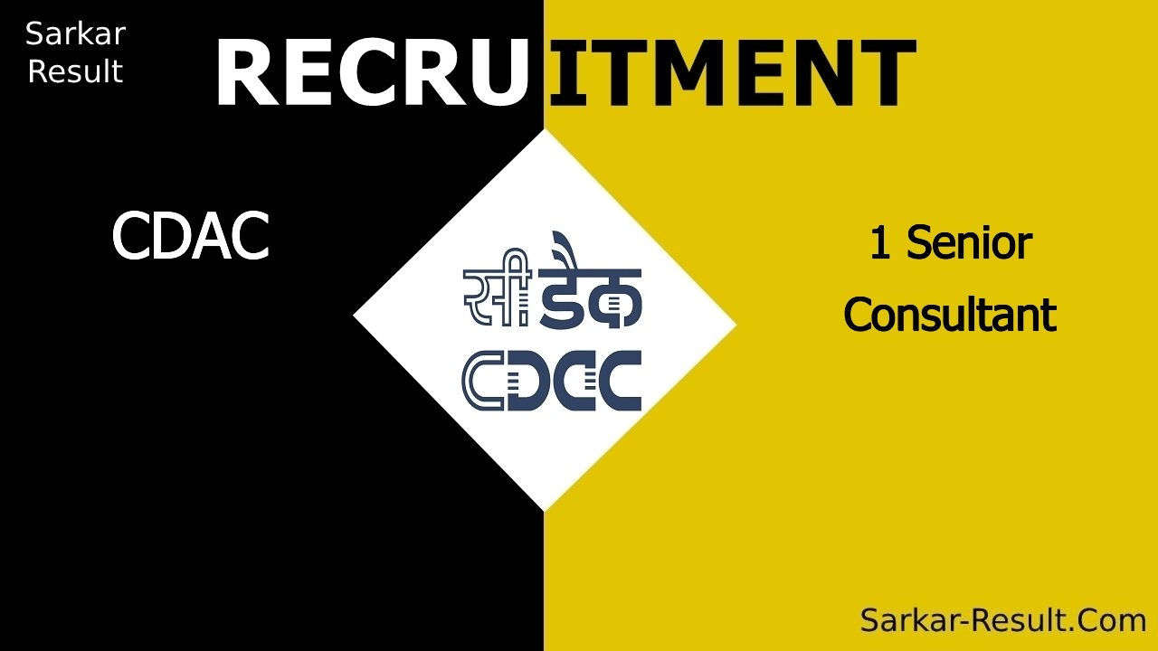 cdac recruitment 2024 apply offline for 1 senior consultant out