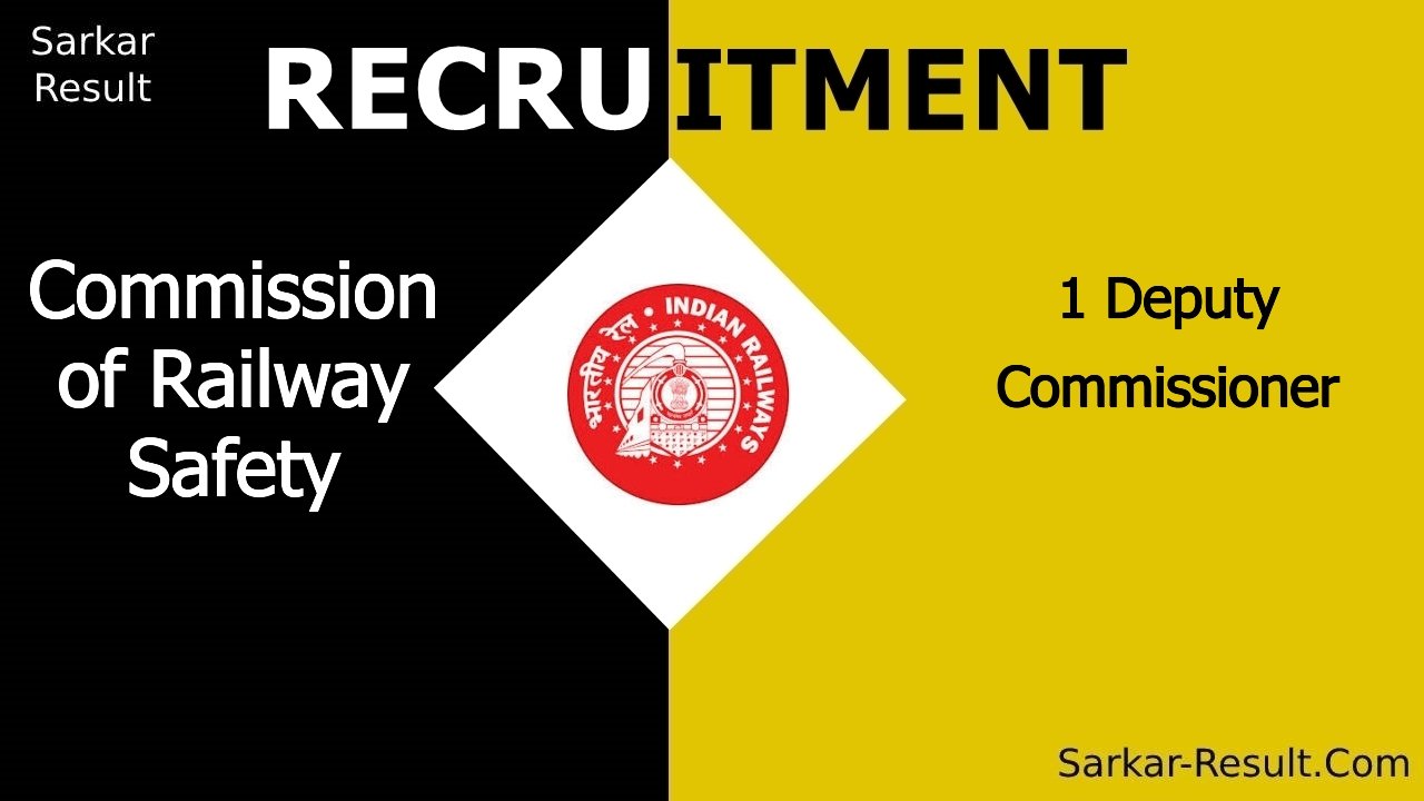 commission of railway safety recruitment 2024 apply offline for 1 deputy commissioner out