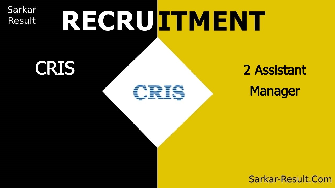 cris recruitment 2024 apply offline for 2 assistant manager out