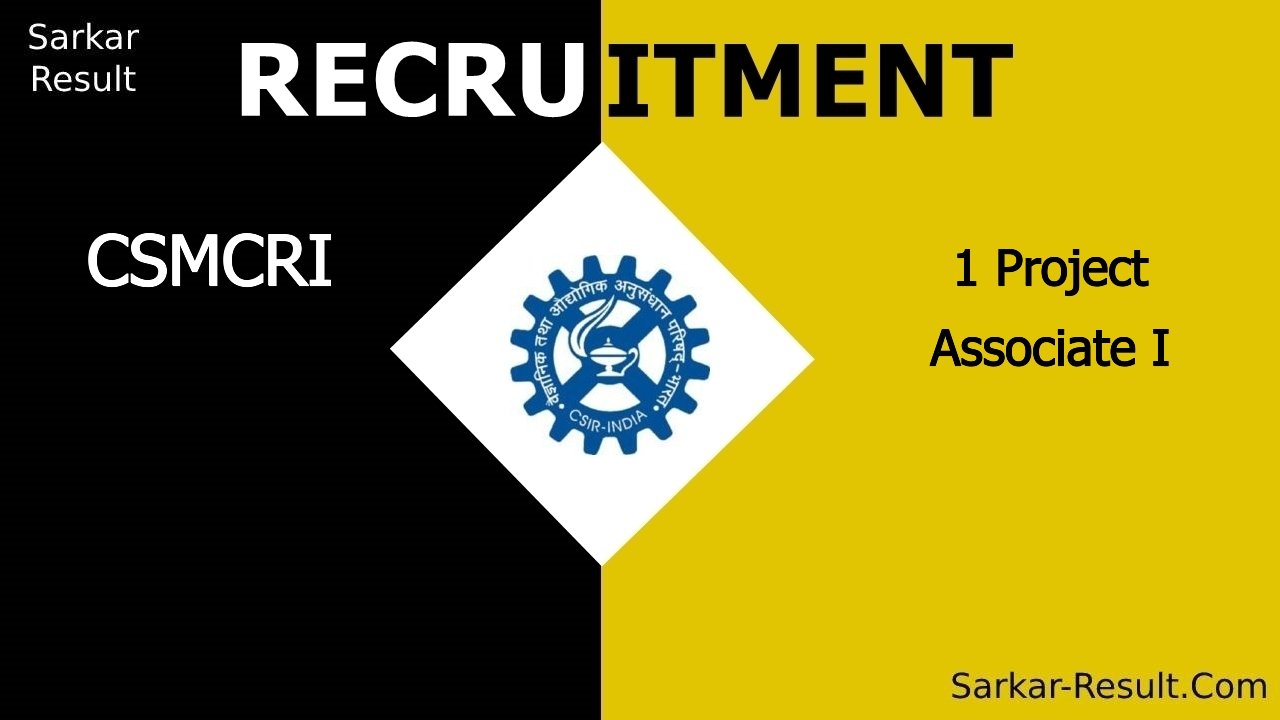 csmcri recruitment 2024 apply for 1 project associate i out