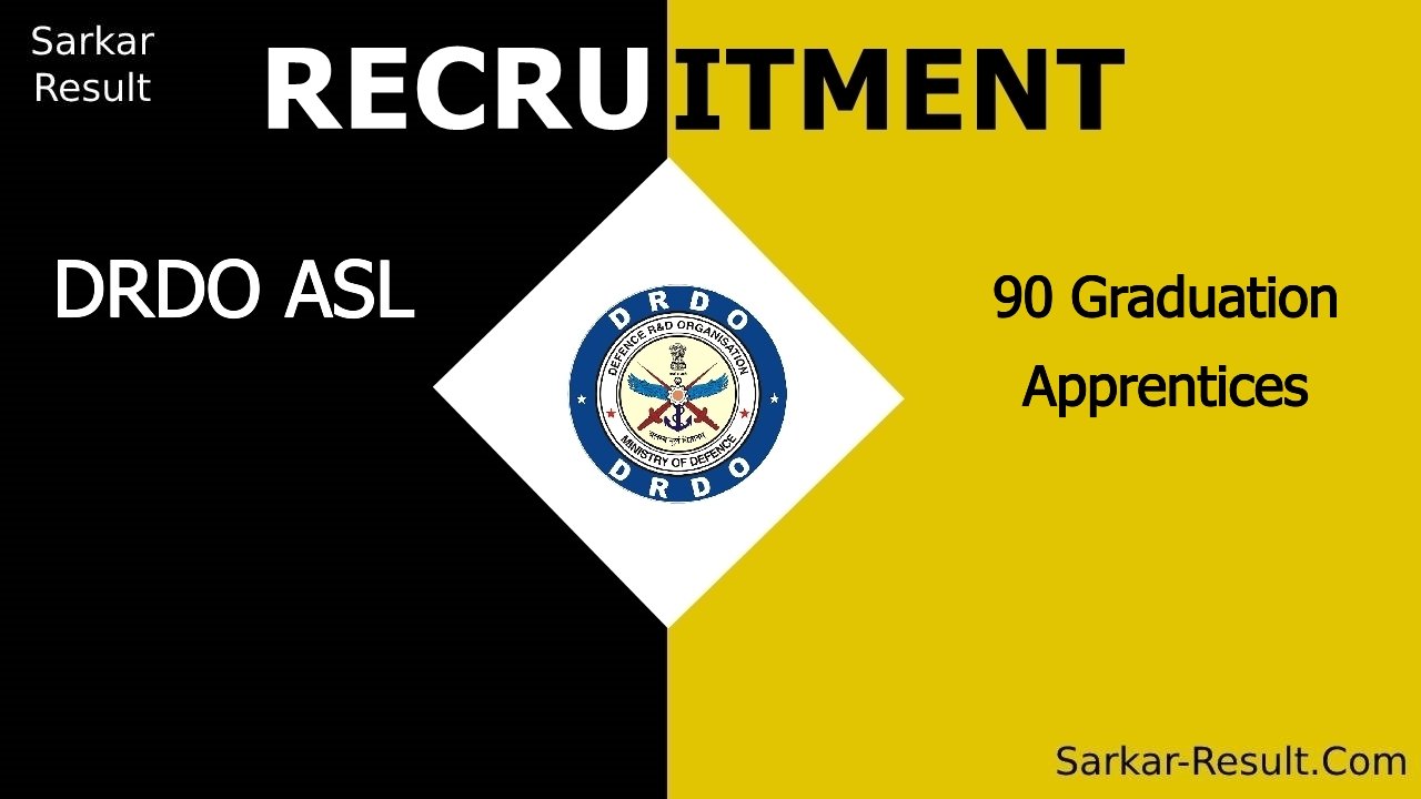 drdo asl recruitment 2024 apply offline for 90 graduation apprentices out