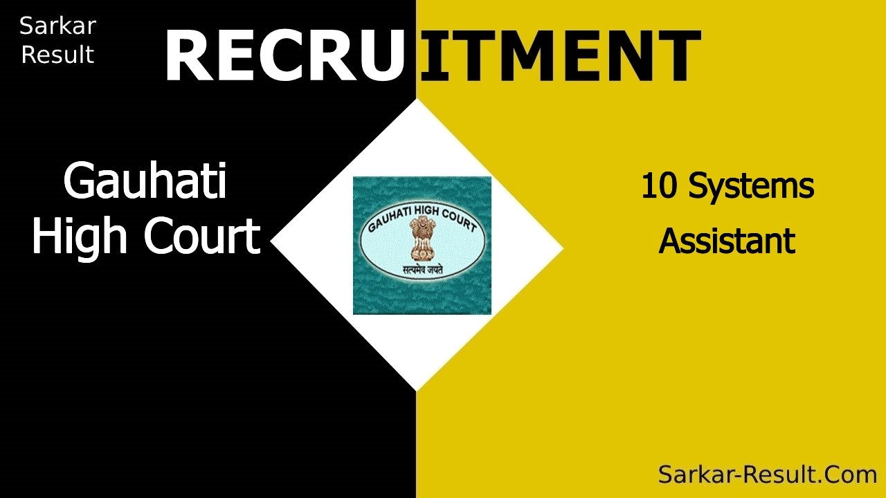 gauhati high court recruitment 2024 apply online for 10 systems assistant out