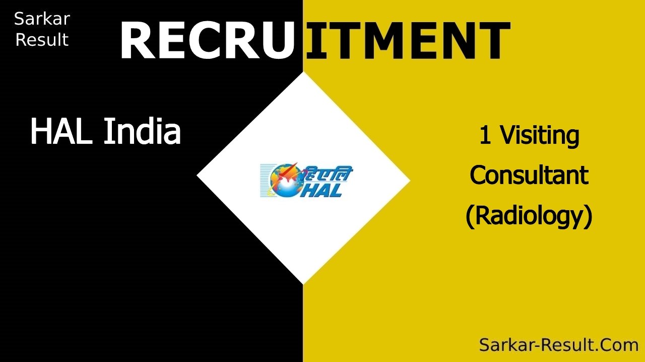 hal india recruitment 2024 apply offline for 1 visiting consultant radiology out