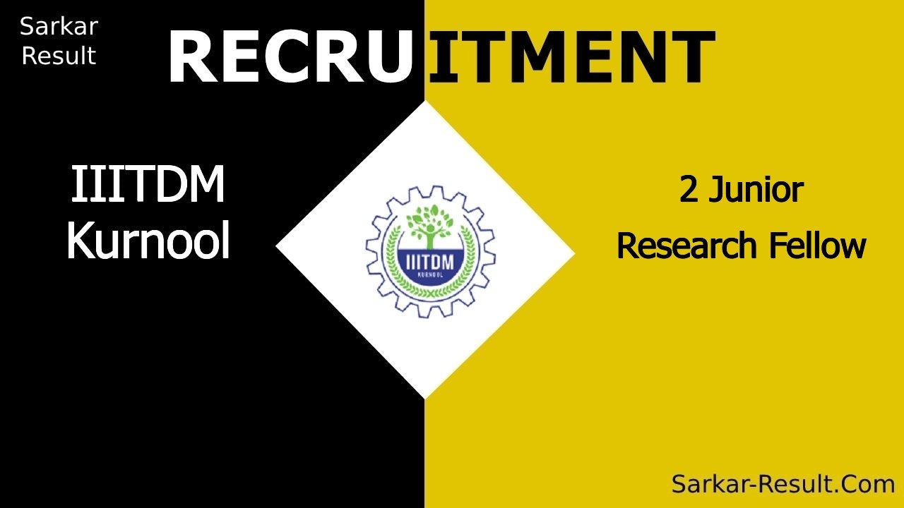 iiitdm kurnool recruitment 2024 apply offline for 2 junior research fellow out