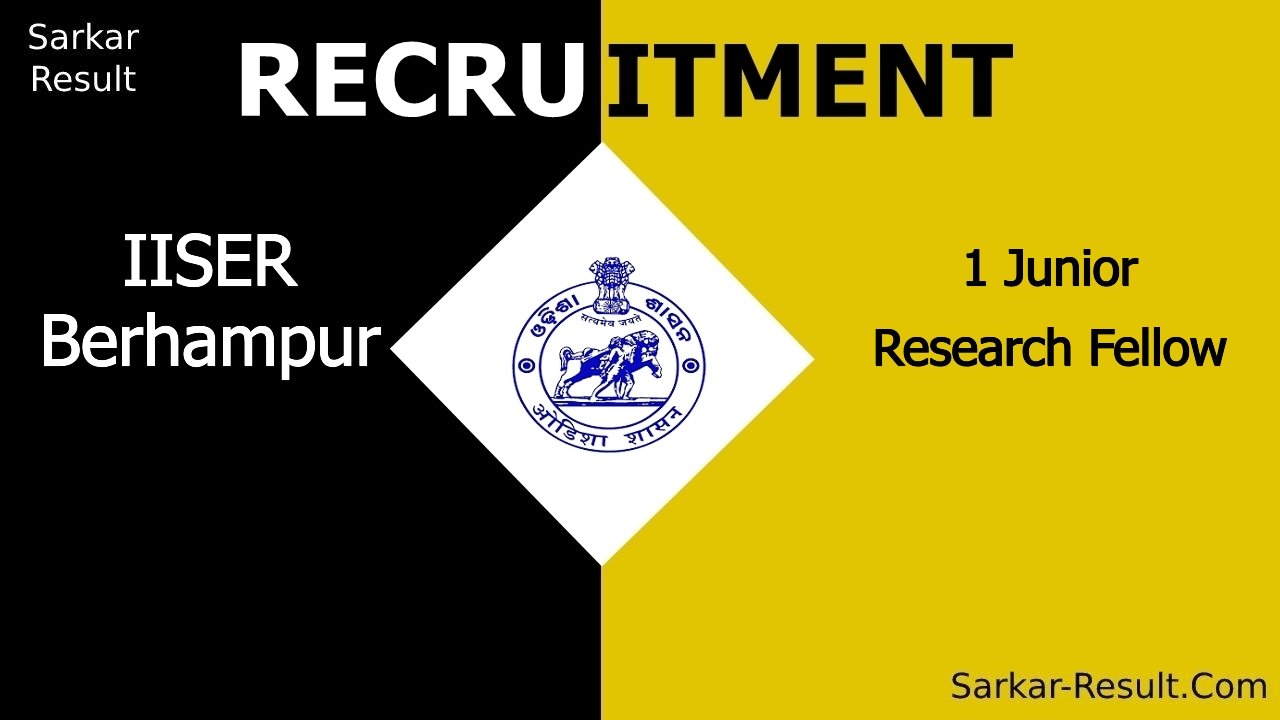 iiser berhampur recruitment 2024 apply for 1 junior research fellow out