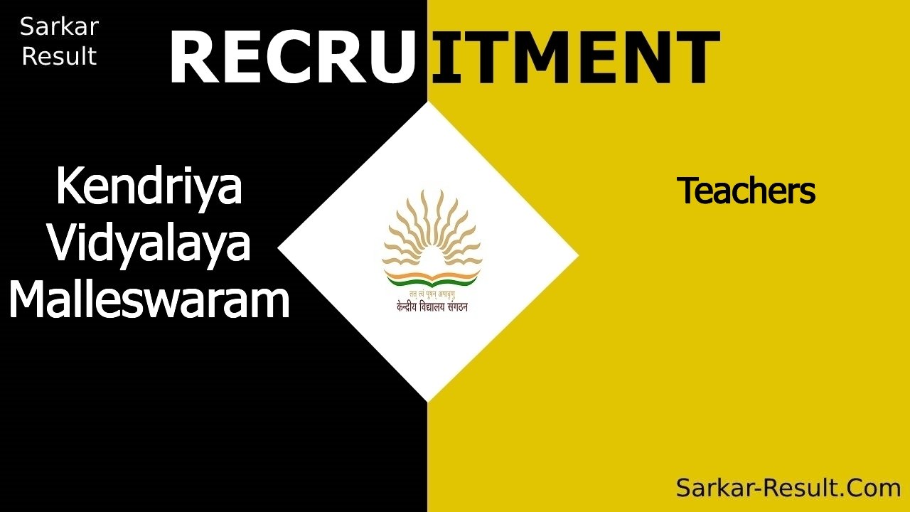 Kendriya Vidyalaya Malleswaram Recruitment 2024, Eligibility, Walk-in ...