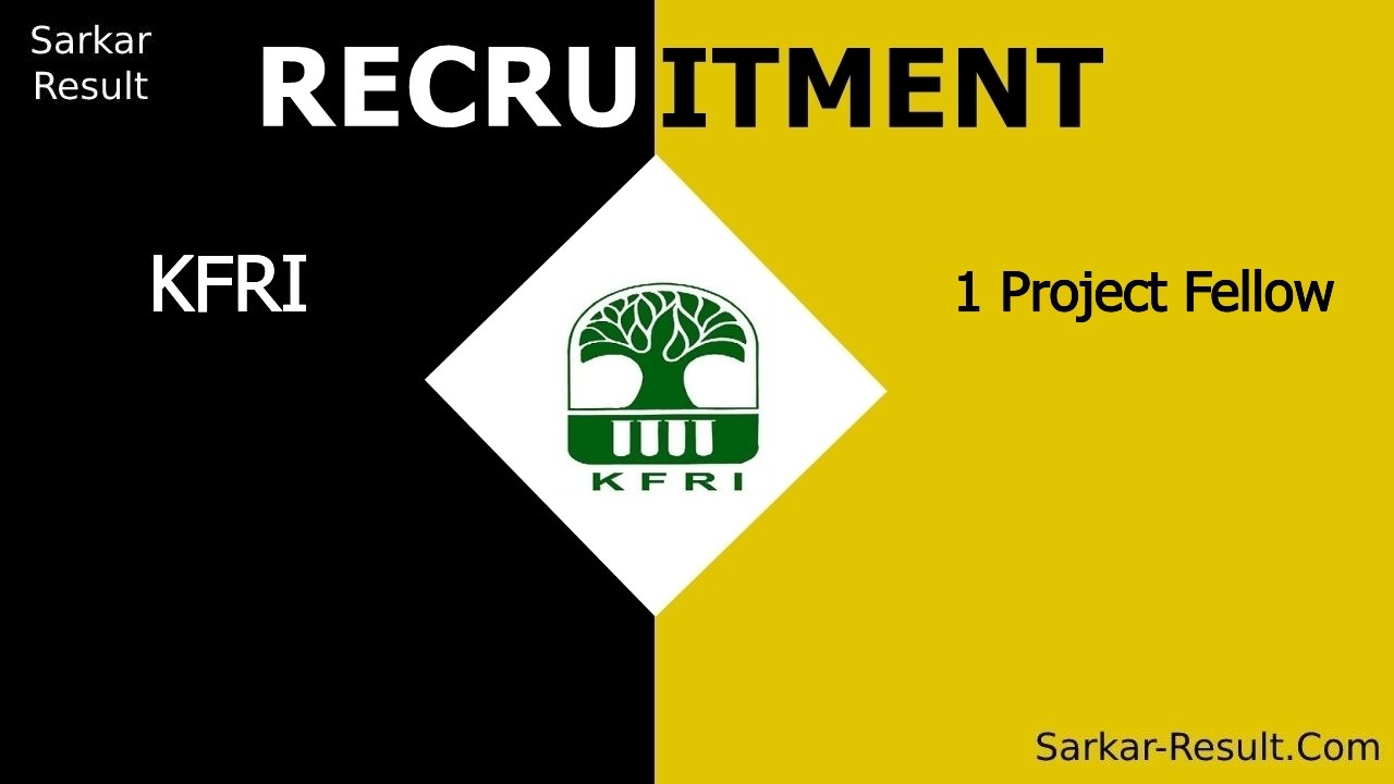 kfri recruitment 2024 walk in interview for 1 project fellow 3 out