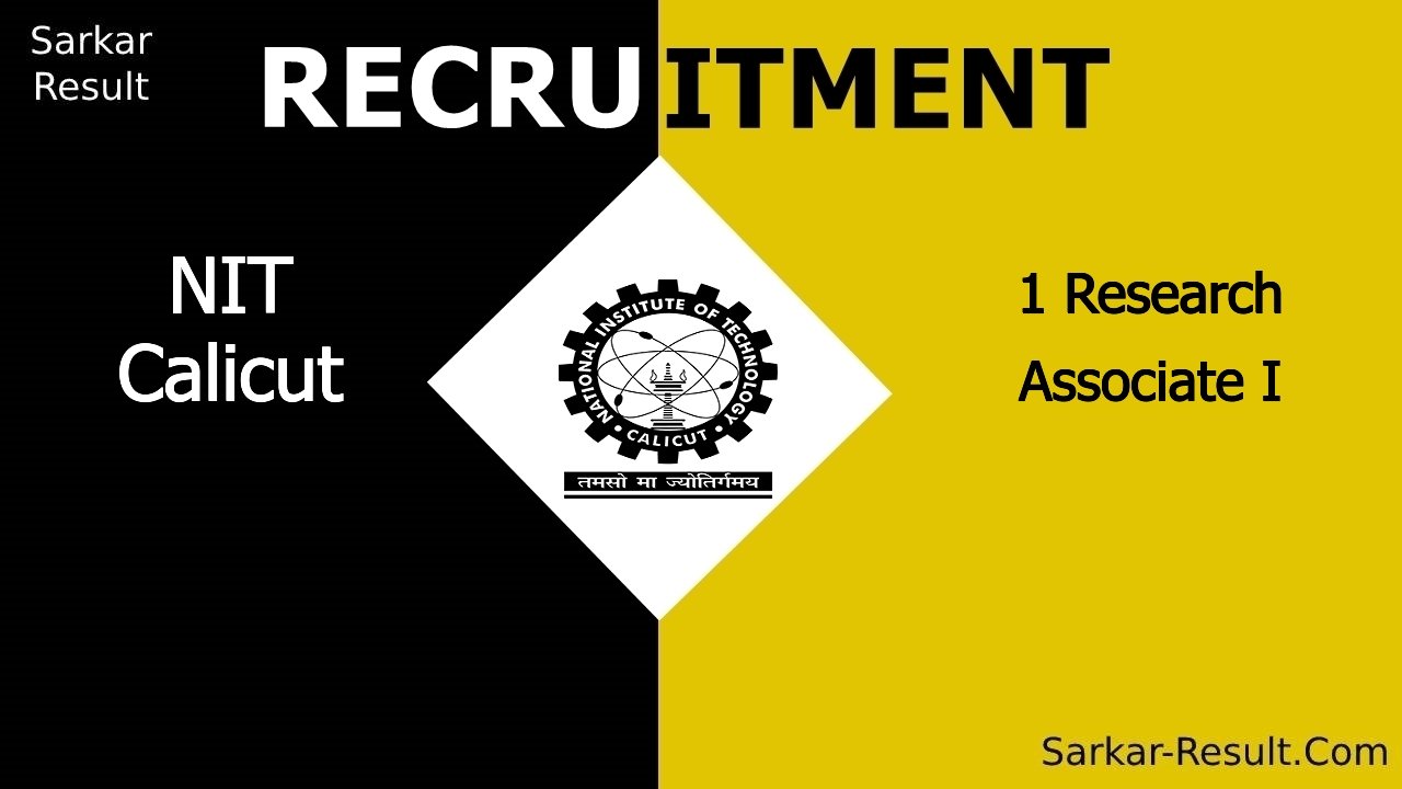 nit calicut recruitment 2024 apply for 1 research associate i out