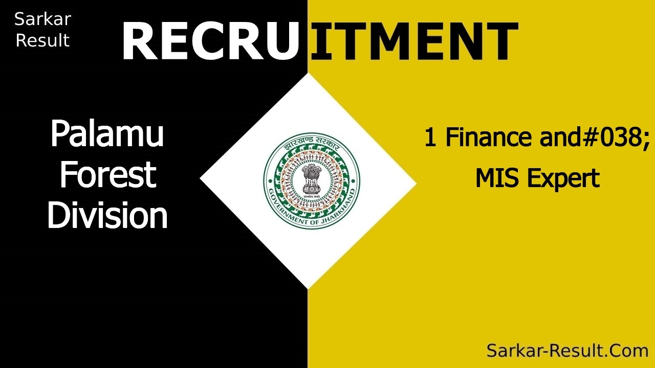 palamu forest division recruitment 2024 apply offline for 1 finance mis expert out