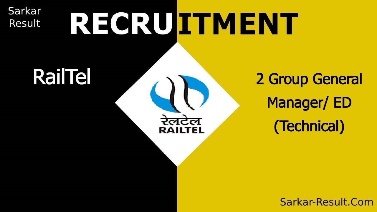 railtel recruitment 2024 apply offline for 2 group general manager ed technical out