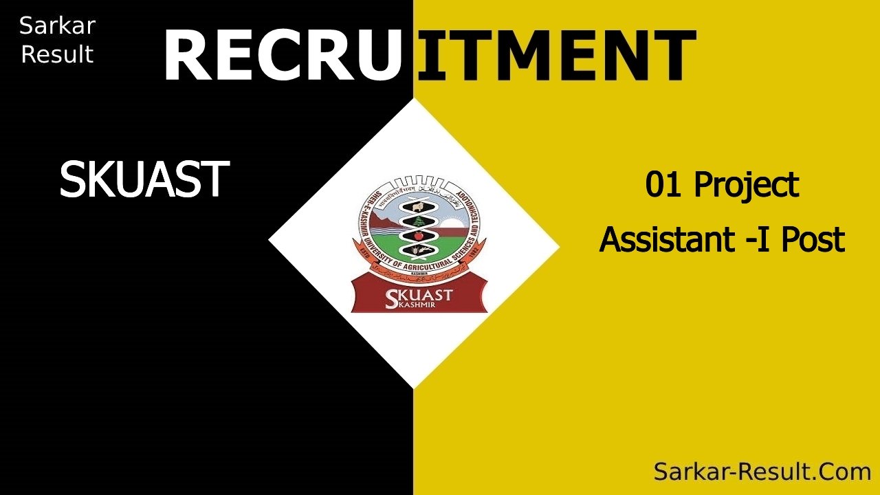 skuast recruitment 2024 walk in interview for 01 project assistant i post out