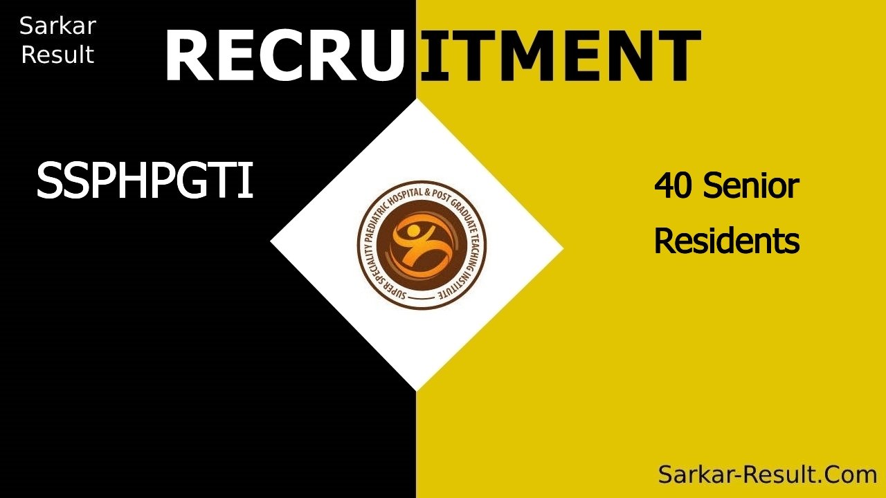 ssphpgti recruitment 2024 apply for 40 senior residents out