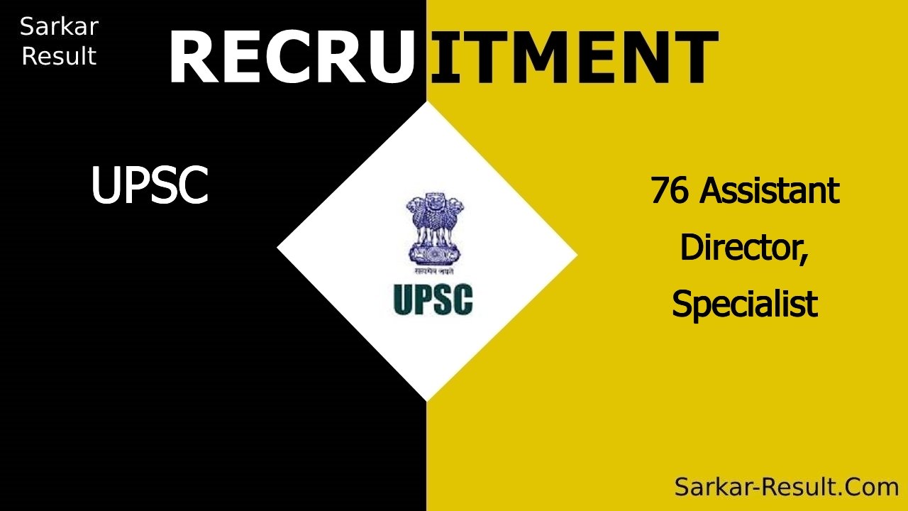 upsc recruitment 2024 apply online for 76 assistant director specialist out