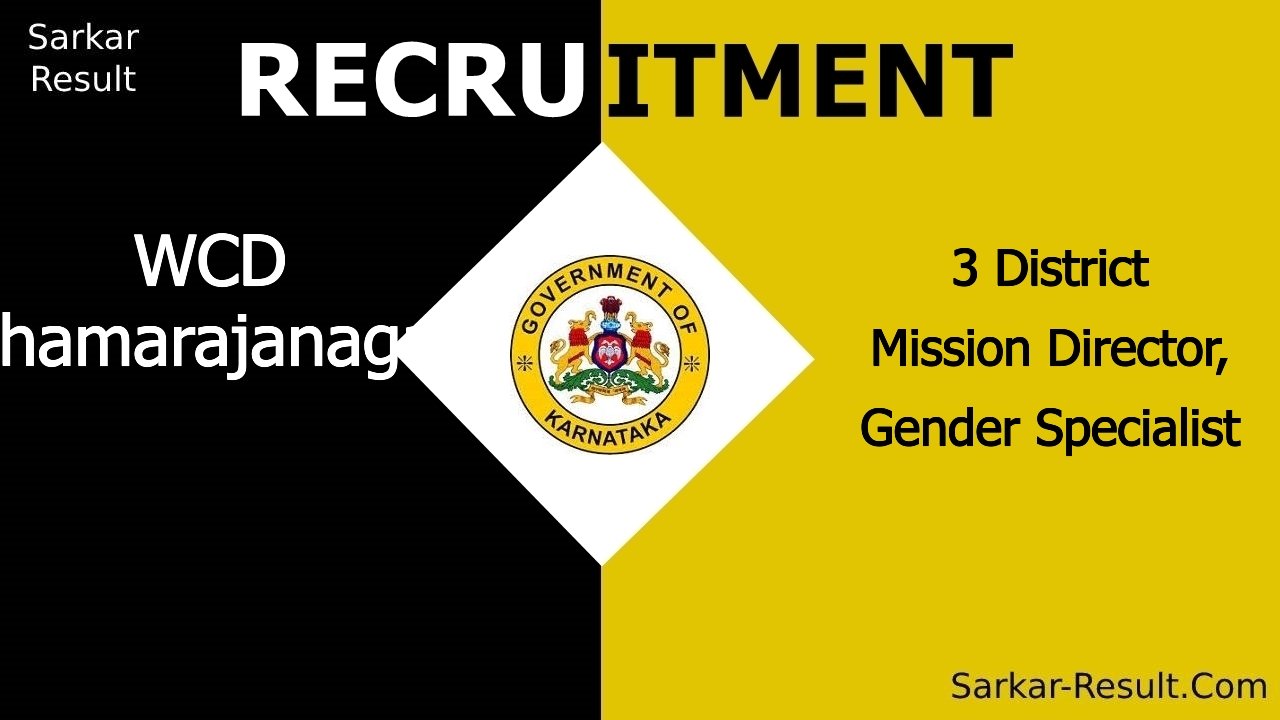 wcd chamarajanagar recruitment 2024 apply online for 3 district mission director gender specialist out