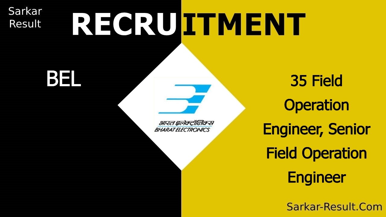 bel recruitment 2024 apply online for 35 field operation engineer senior field operation engineer out