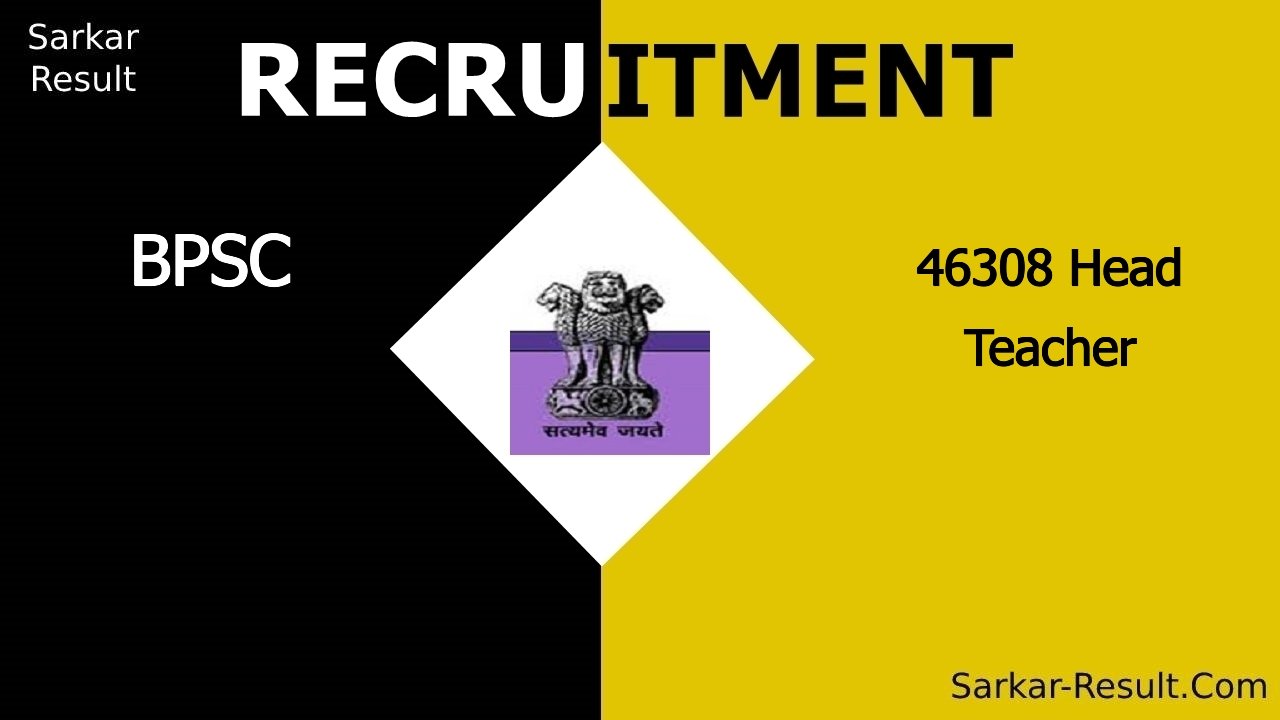 bpsc recruitment 2024 apply online for 46308 head teacher out