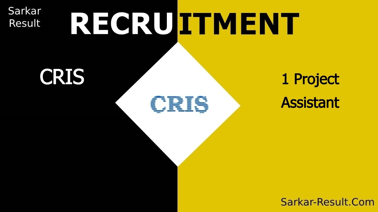 cris recruitment 2024 apply offline for 1 project assistant out