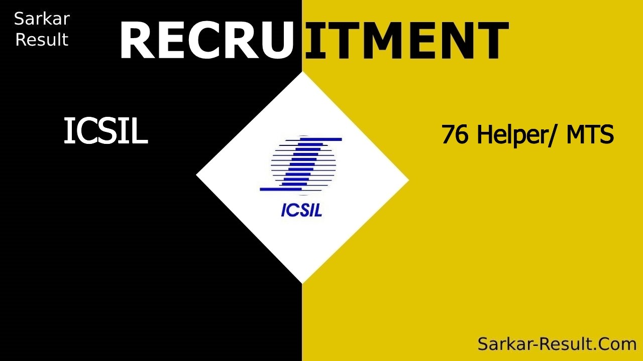 icsil recruitment 2024 apply online for 76 helper mts out