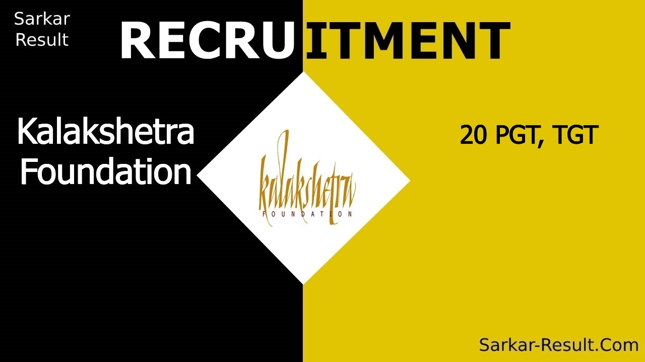 kalakshetra foundation recruitment 2024 apply for 20 pgt tgt out