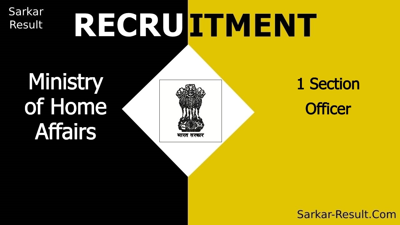 ministry of home affairs recruitment 2024 apply offline for 1 section officer out