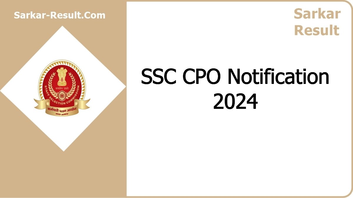 SSC CPO Notification 2024, Eligibility, Vacancy, Exam Date and