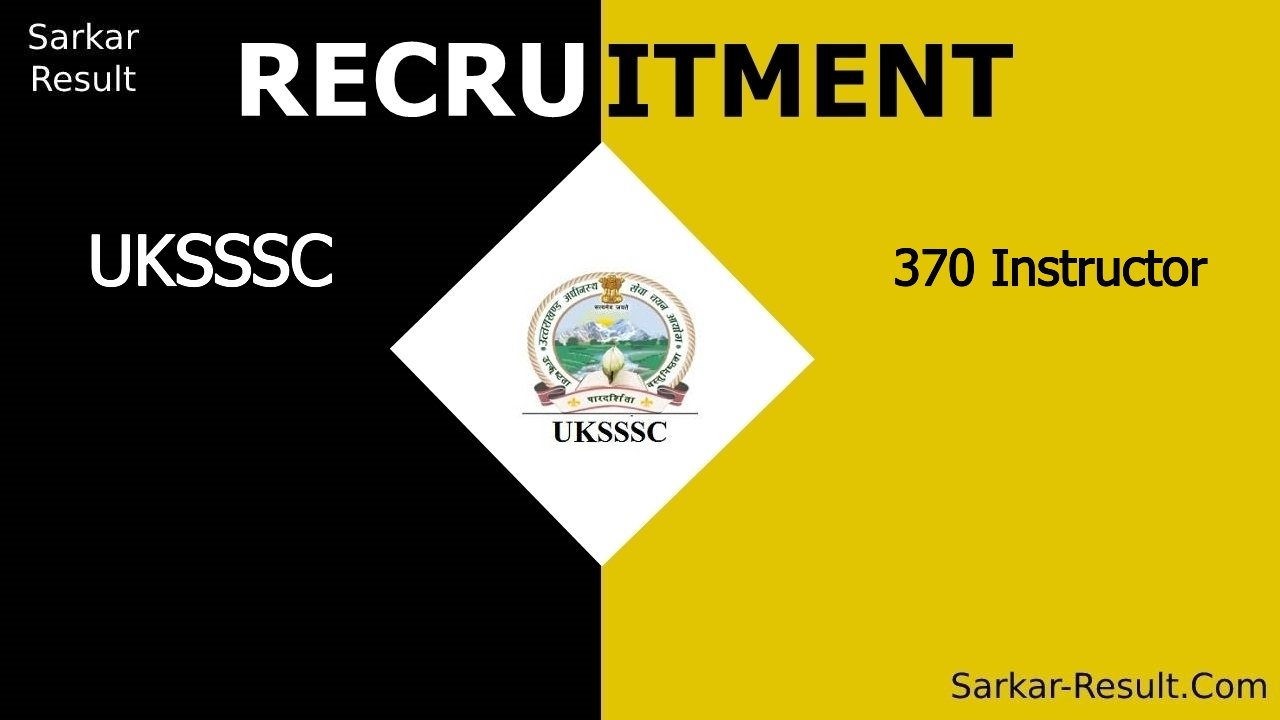 uksssc recruitment 2024 apply online for 370 instructor out