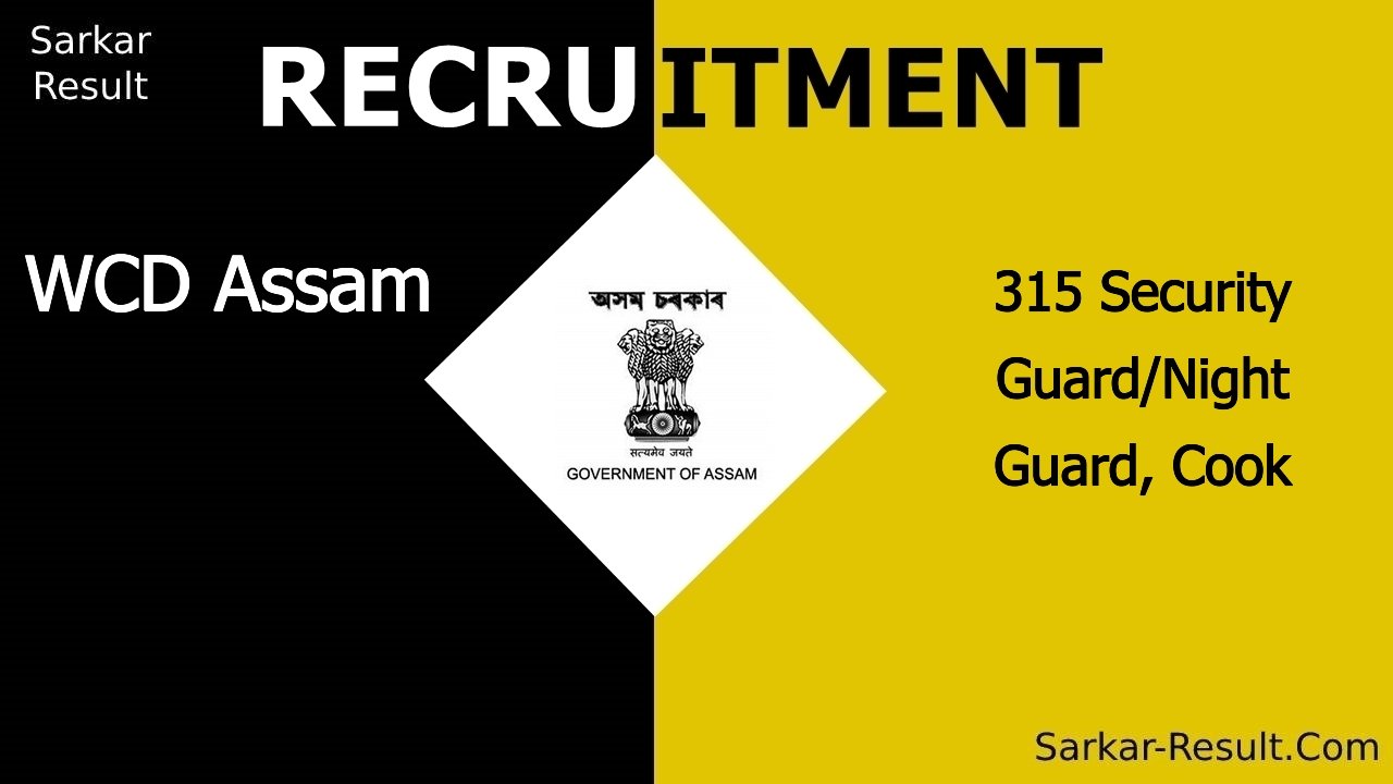 wcd assam recruitment 2024 apply online for 315 security guard night guard cook out